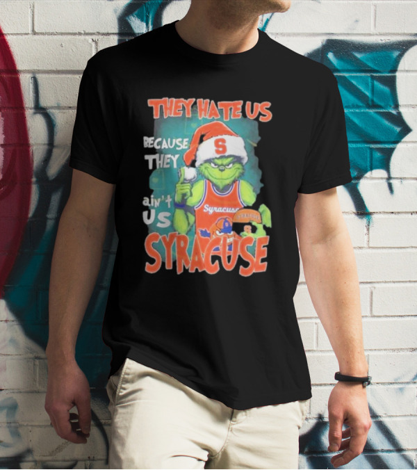The Grinch Wearing Syracuse Basketball Jersey Christmas Theme They Hate Us Because They Ain't Us T-Shirt