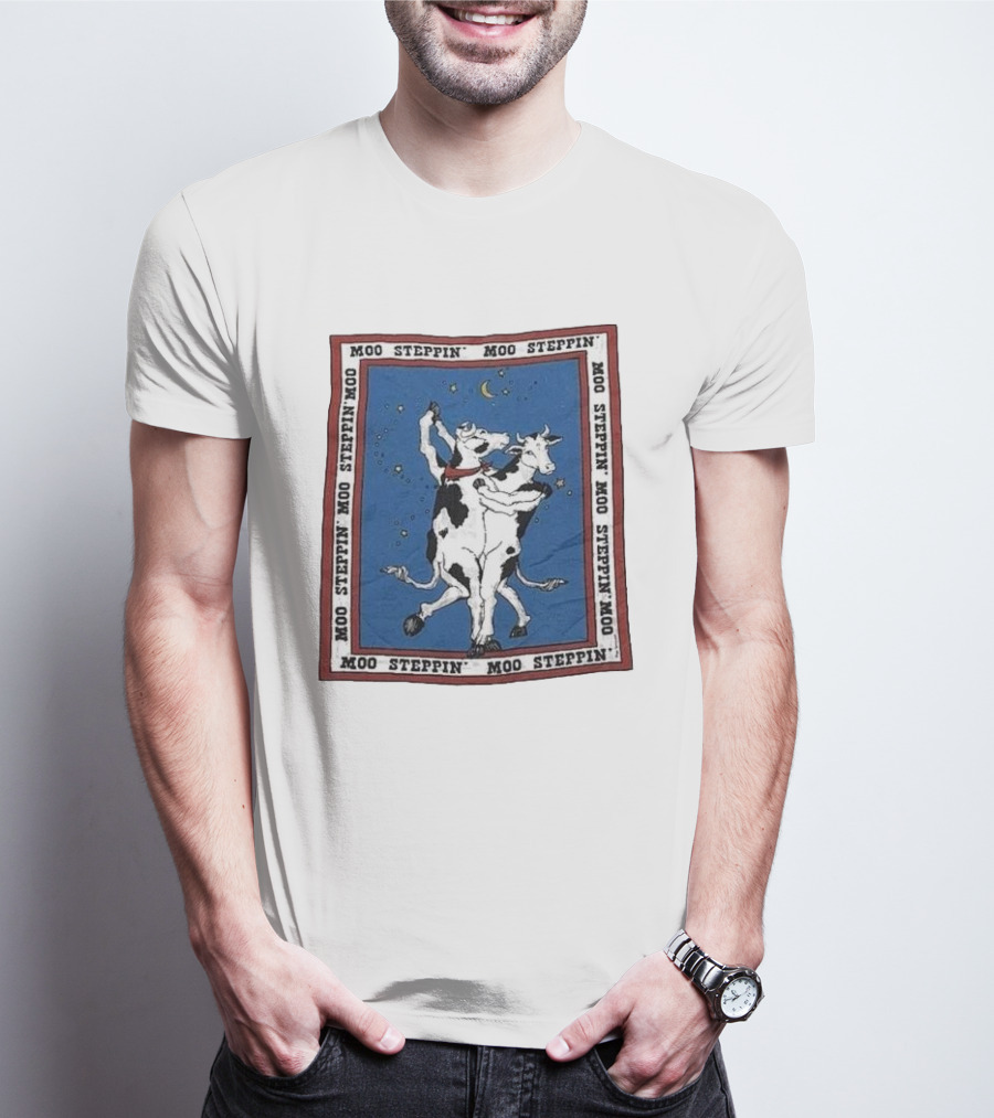 Moo Steppin' Cow Dance Milk 80’s 90’s Humor Joke T-Shirt