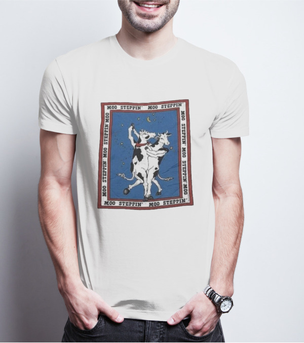 Moo Steppin' Cow Dance Milk 80’s 90’s Humor Joke T-Shirt