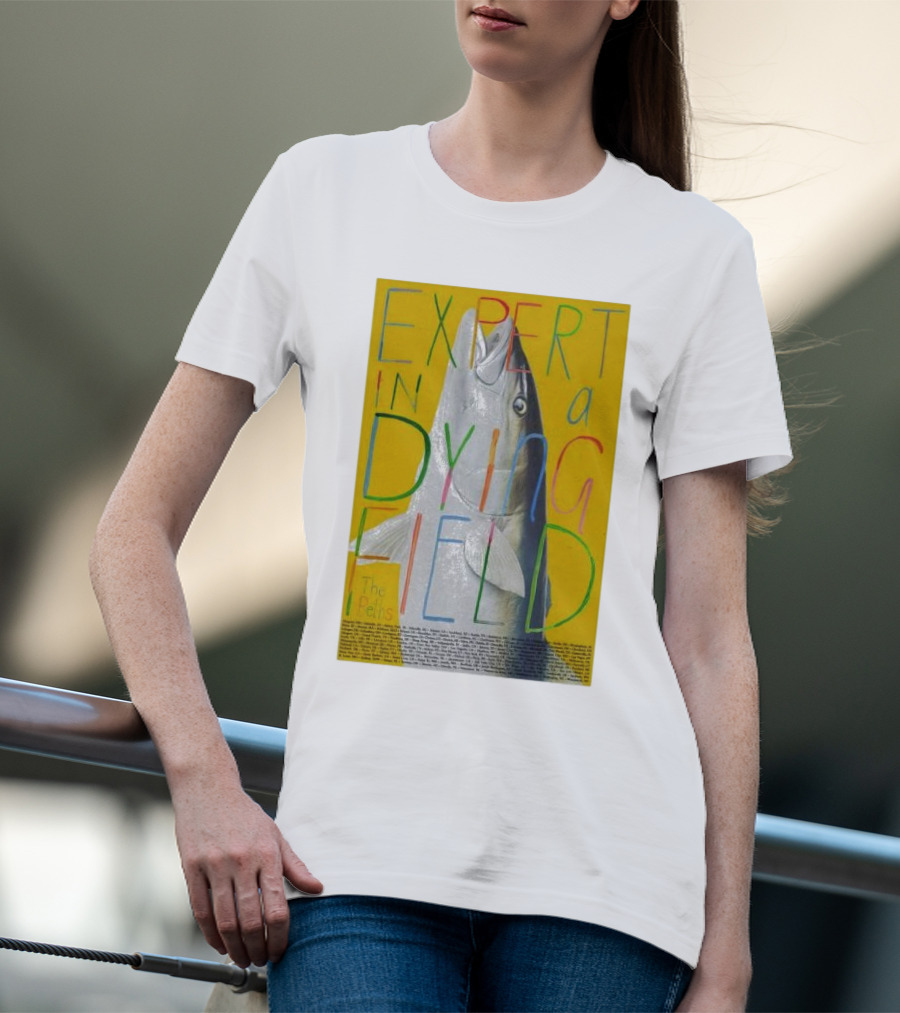 Expert In A Dying Field The Beths Colorful Lettering Fish Image T-Shirt