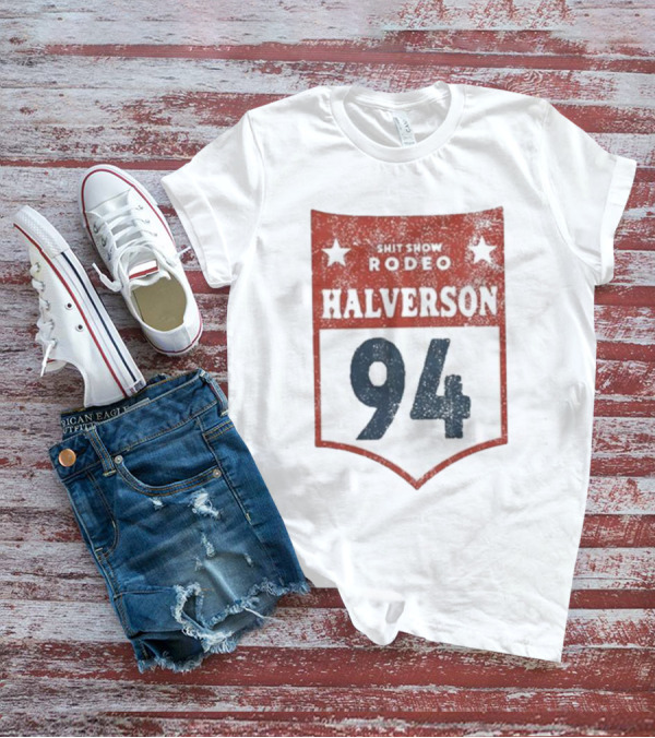 Shit Show Rodeo Halverson 94 T-Shirt