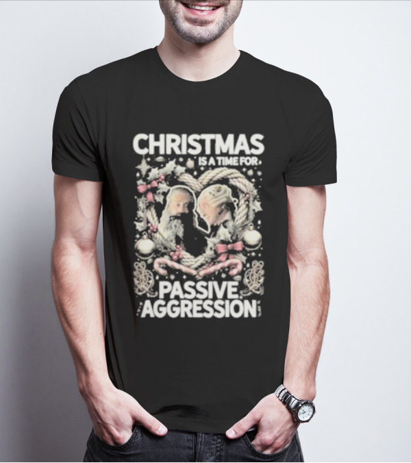 Christmas Is A Time For Passive Aggression Wreath And Candy Canes T-Shirt