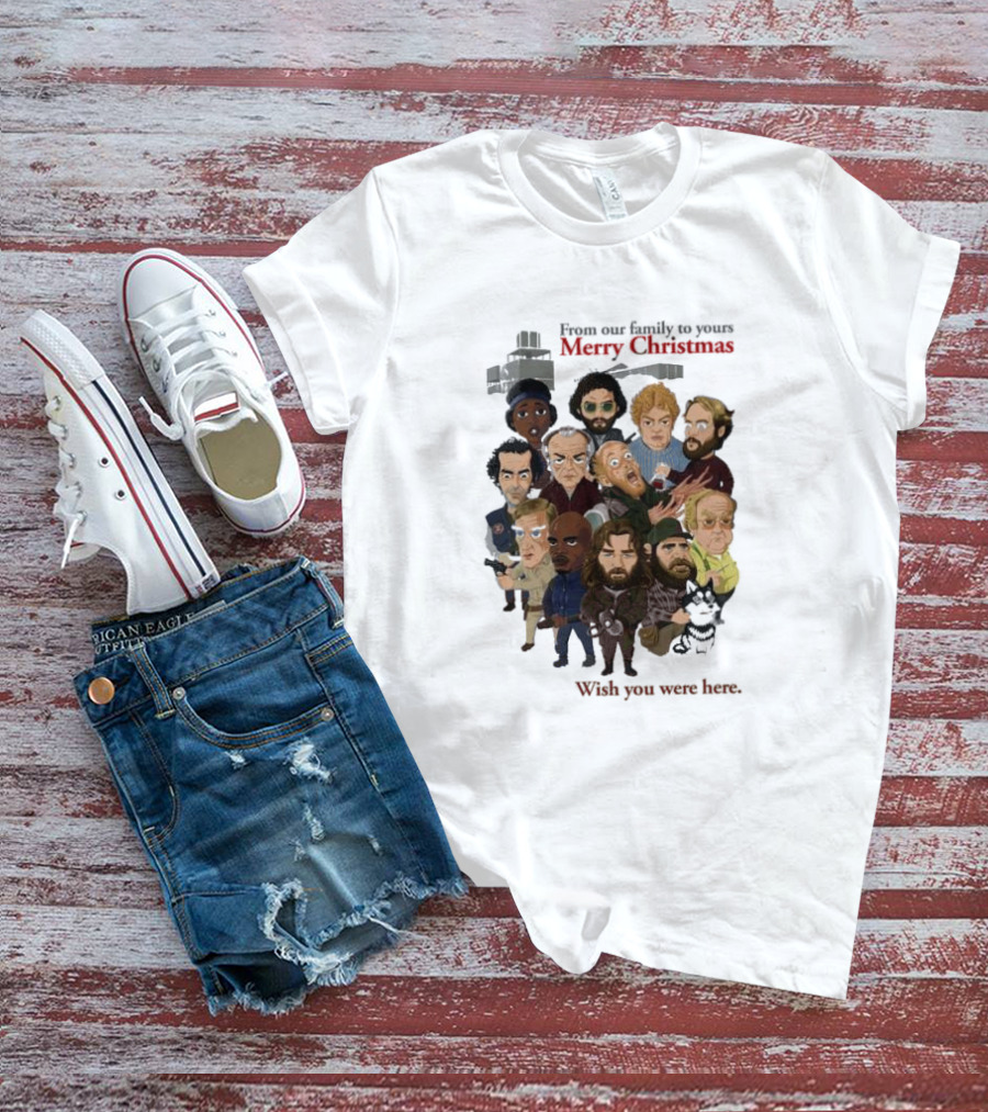 From Our Family To Yours Merry Christmas Wish You Were Here Characters T-Shirt