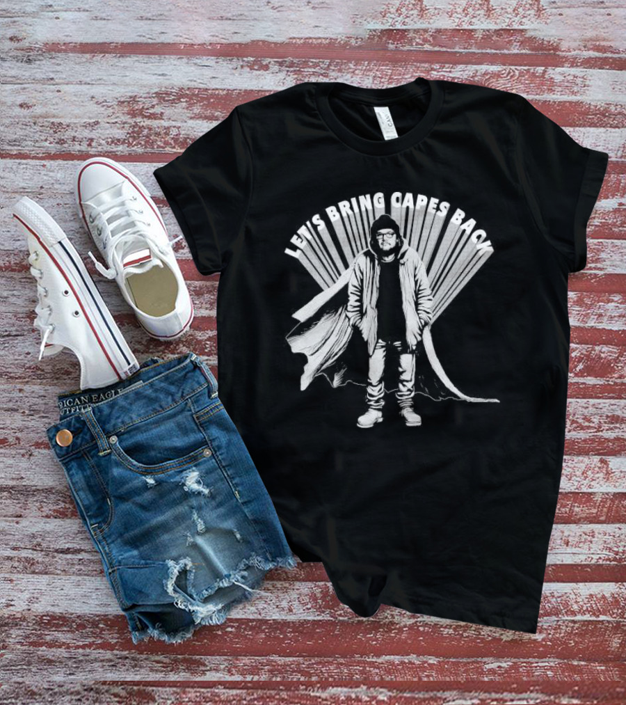 Let's Bring Capes Back By Jeff Tweedy T-Shirt