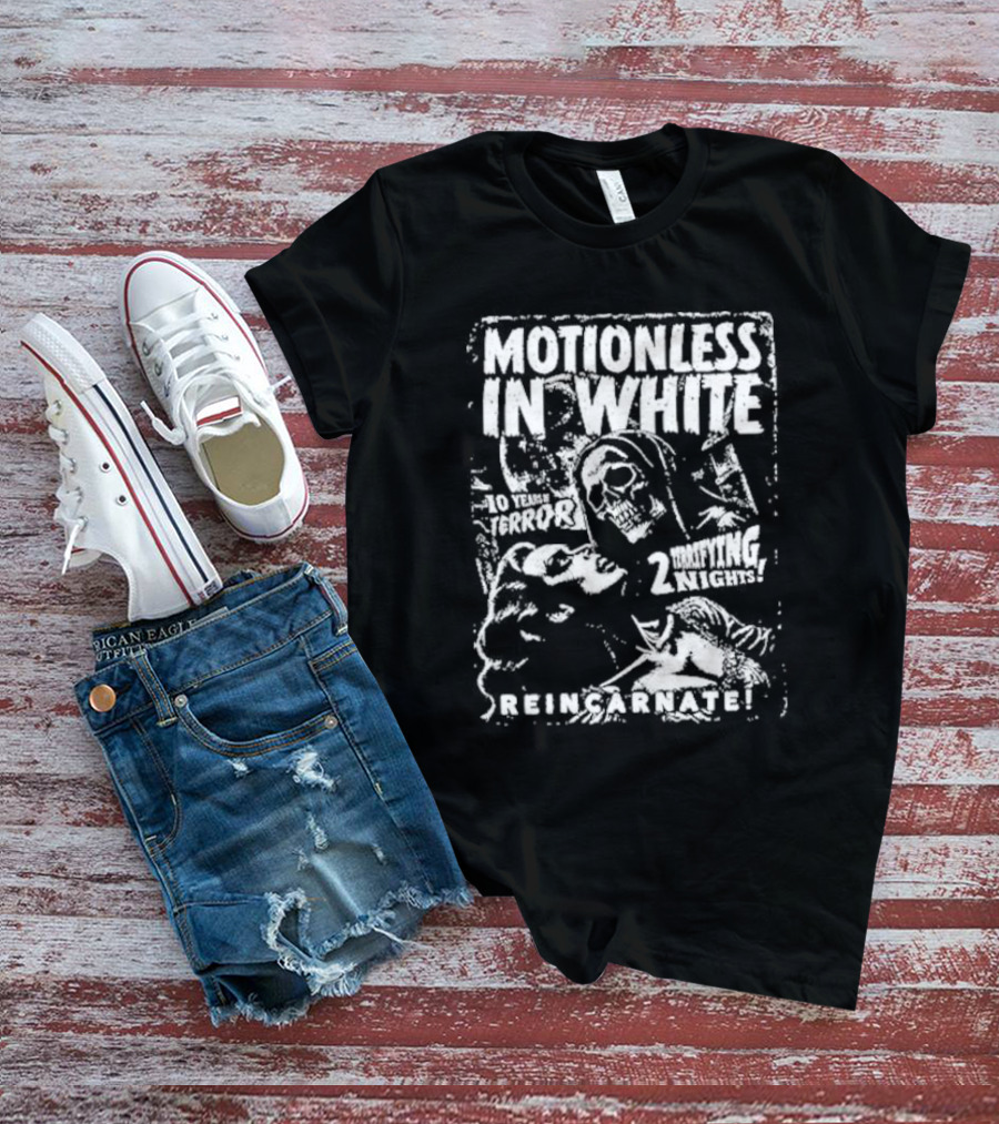 Motionless In White 10 Years Of Terror 2 Terrifying Nights Reincarnate T-Shirt
