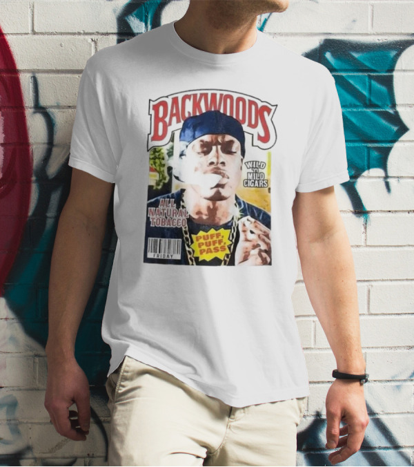 Backwoods All Natural Tobacco Wild N Mild Cigars Puff Puff Pass Friday T-Shirt