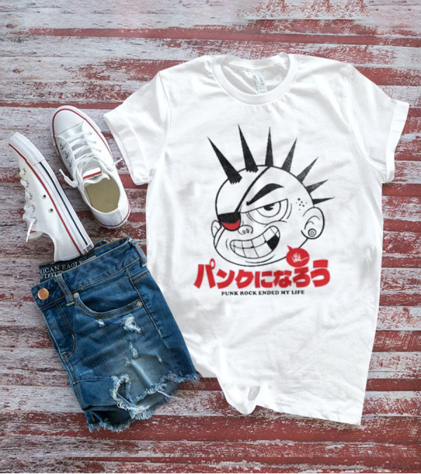 Punk Rock Ended My Life T-Shirt