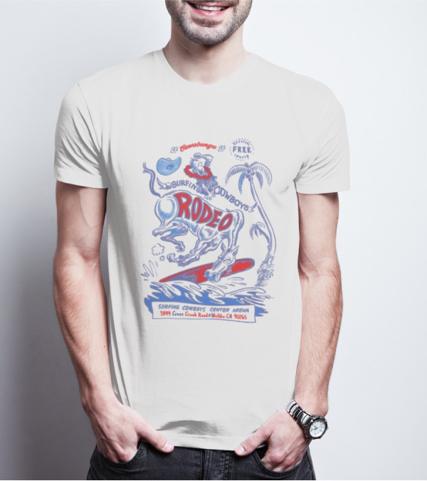Cowabunga Surfing Cowboys Rodeo Malibu Free Event Surfing Cowboys Center Arena 3844 Cross Creek Road CA 90265 T-Shirt