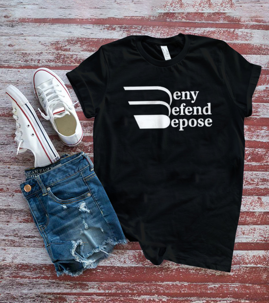 Deny Defend Depose Legal Strategy T-Shirt