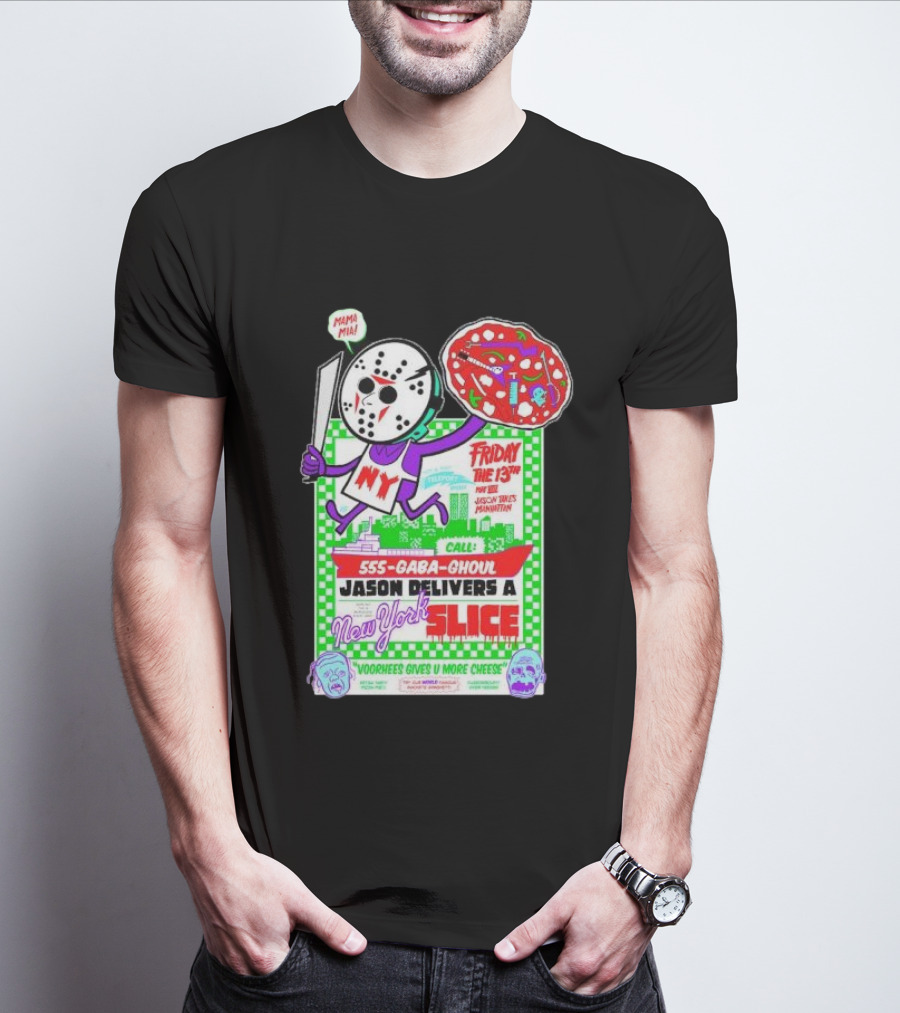Friday The 13th Jason Delivers New York Slice Mamma Mia Horror Pizza Manhattan T-Shirt