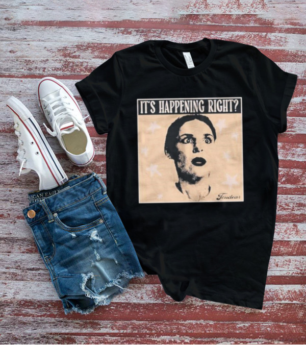 It's Happening Right Tessdar Stars Face Livestream T-Shirt