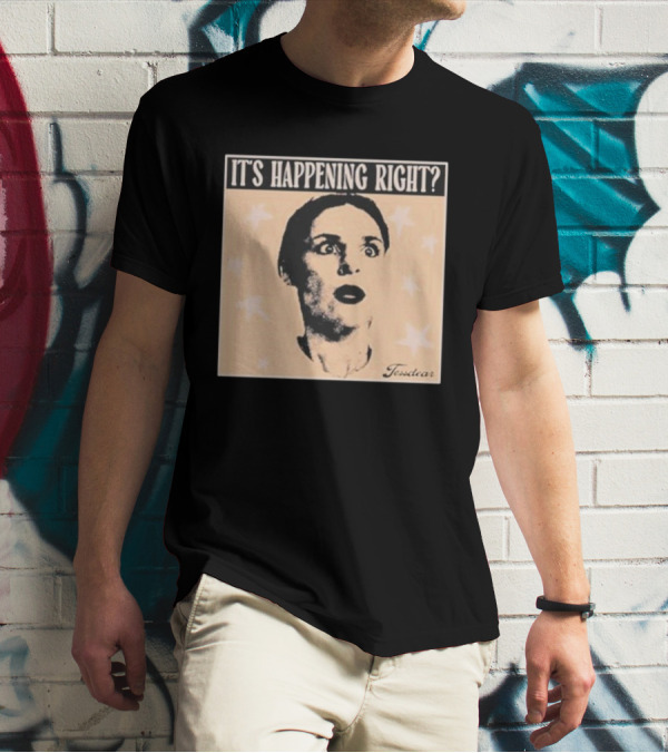 It's Happening Right Tessdar Stars Face Livestream T-Shirt