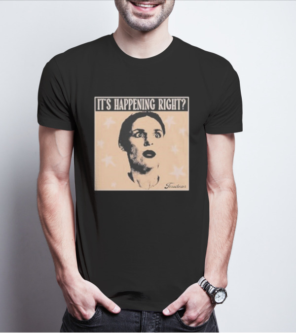 It's Happening Right Tessdar Stars Face Livestream T-Shirt