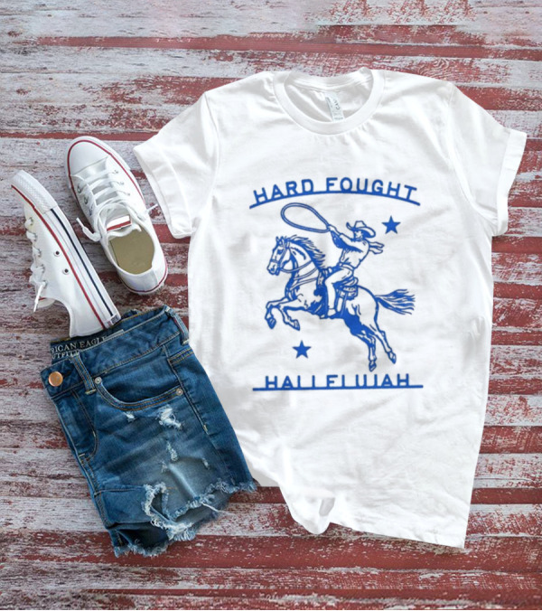 Hard Fought Hallelujah Cowboy With Lasso And Stars T-Shirt