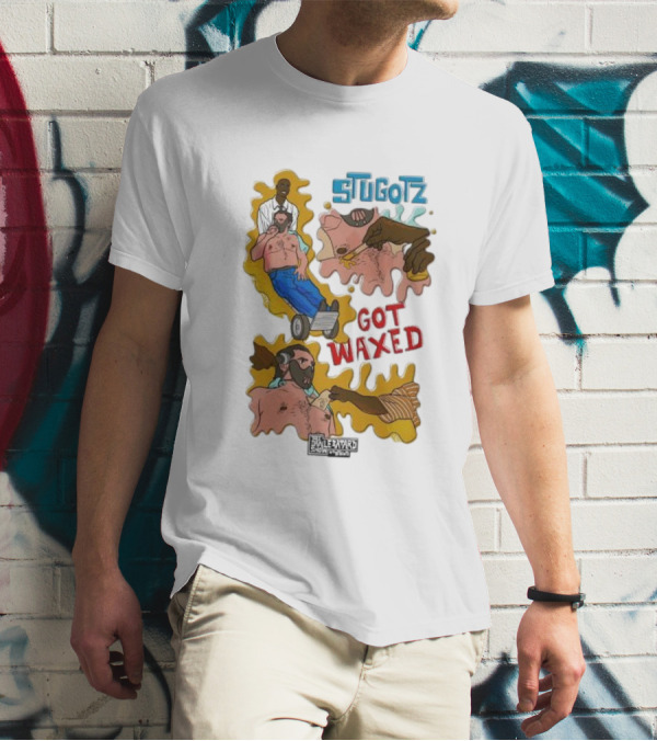 STUGOTZ GOT WAXED THE DAN LE BATARD SHOW WITH STUGOTZ T-Shirt