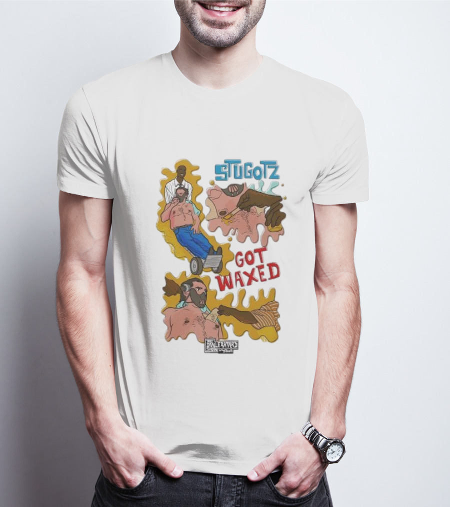 STUGOTZ GOT WAXED THE DAN LE BATARD SHOW WITH STUGOTZ T-Shirt