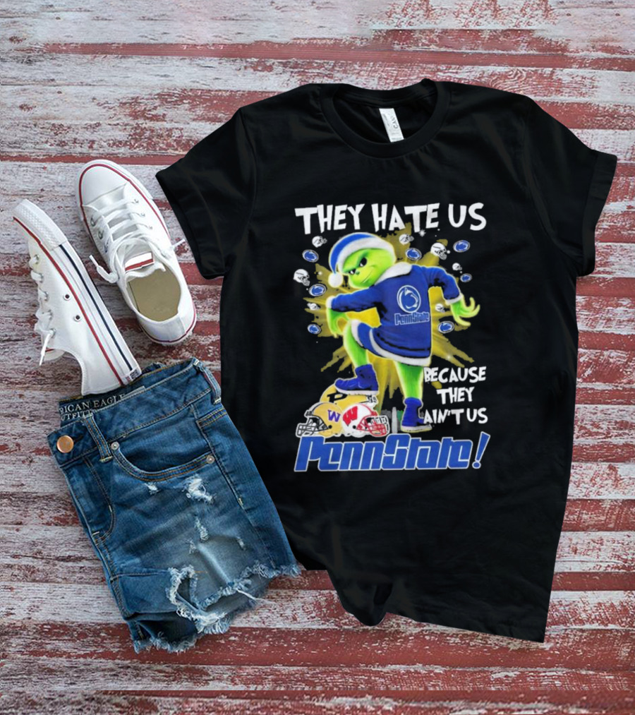 Penn State Nittany Lions They Hate Us Because They Ain't Us The Grinch Merry Christmas T-Shirt