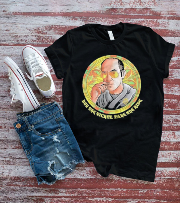 Patron Saint Series Buy The Ticket Take The Ride Hunter S. Thompson Iconic T-Shirt