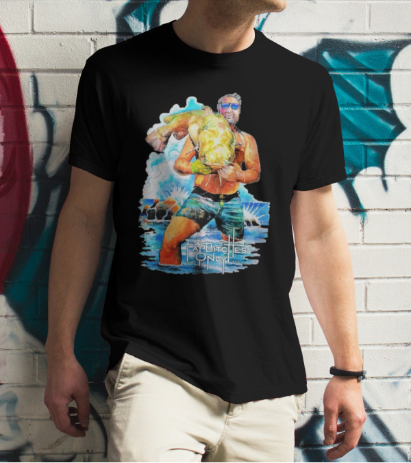 Koe Wetzel The Noodler Fat Bitches Only Catching Big Fish T-Shirt