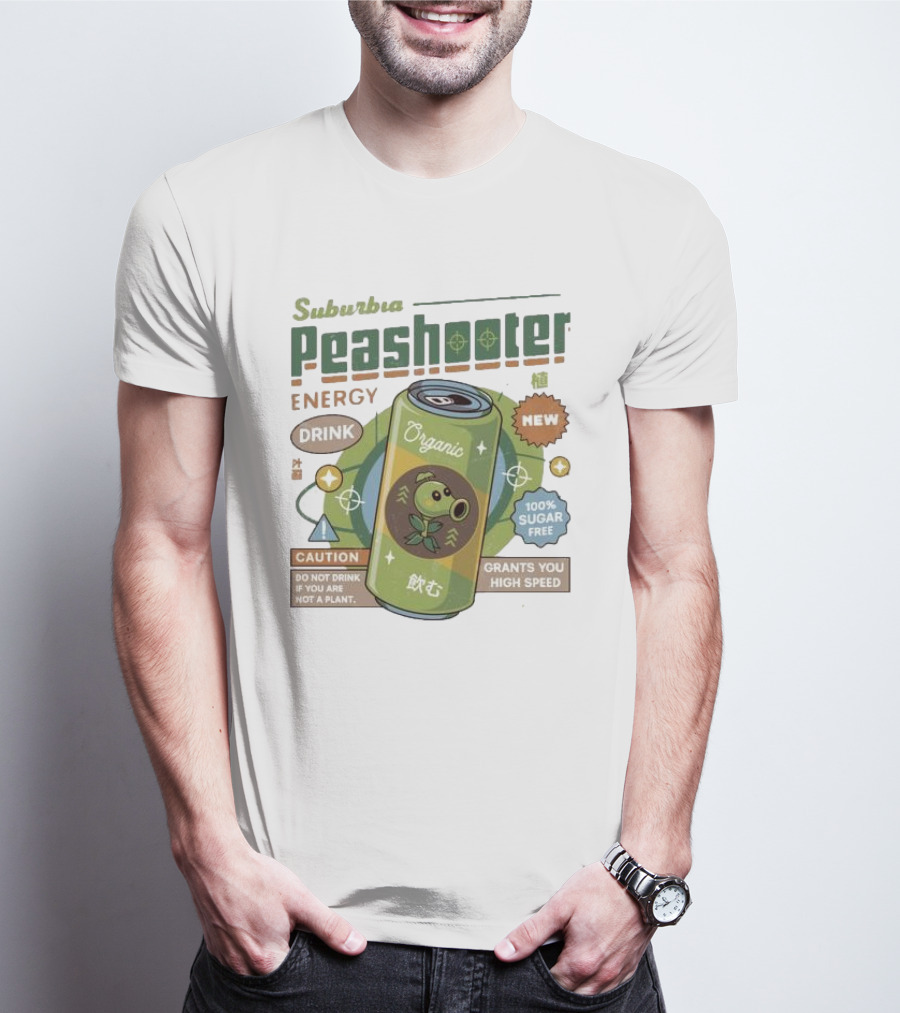Suburbia Peashooter Energy Drink Organic New 100% Sugar Free Grants You High Speed Caution Do Not Drink If You Are Not A Plant T-Shirt