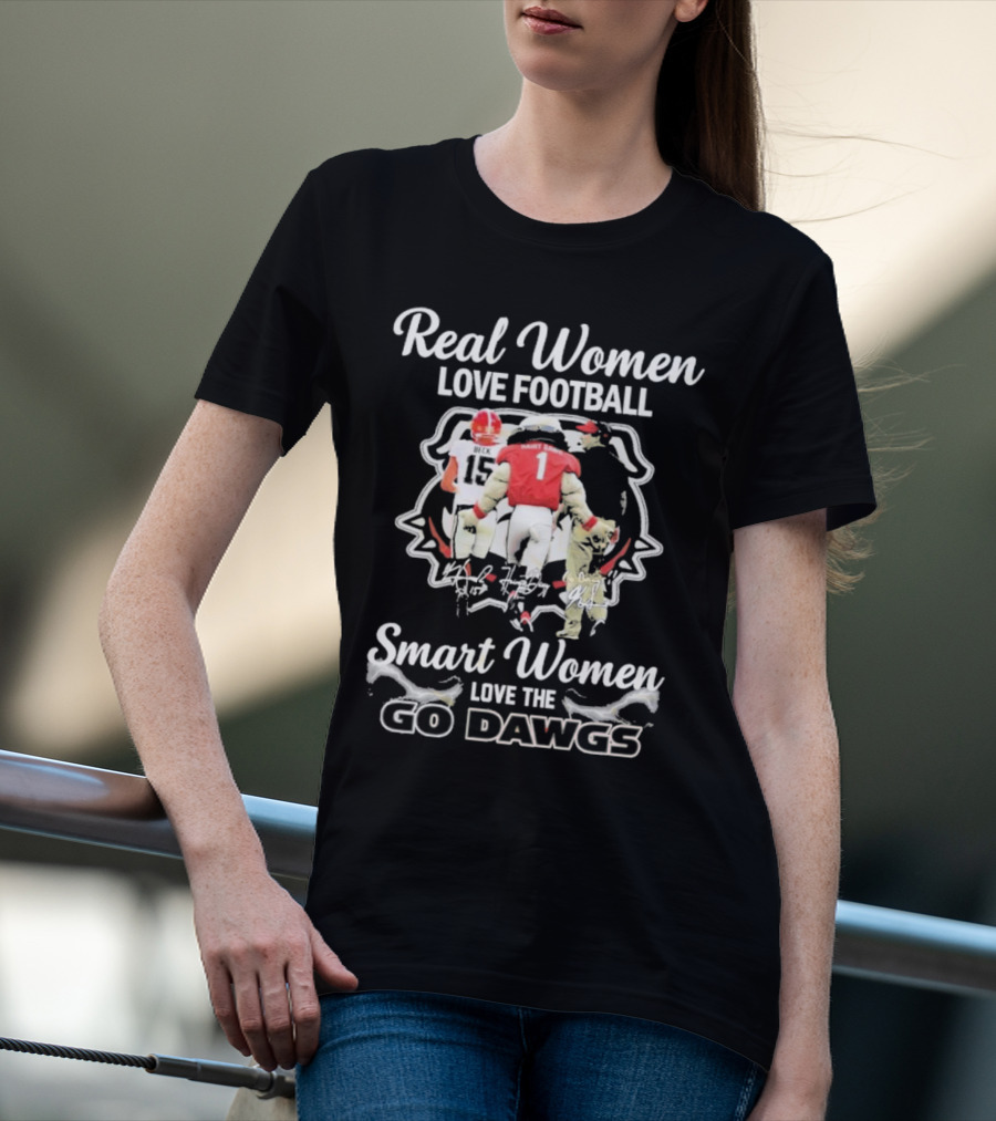 Real Women Love Football Smart Women Love The Go Dawgs Georgia Bulldogs T-Shirt