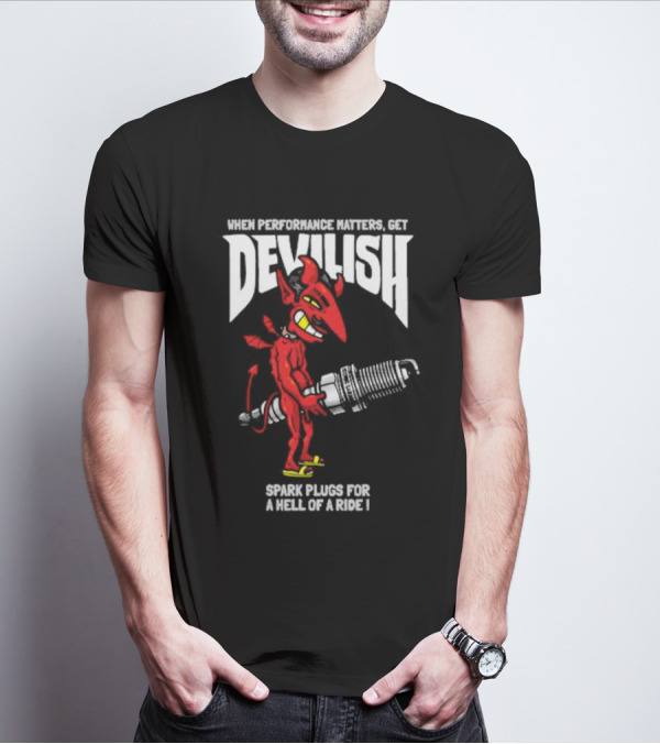 When Performance Matters Get Devilish Spark Plugs For A Hell Of A Ride Devil Character Holding Spark Plug T-Shirt