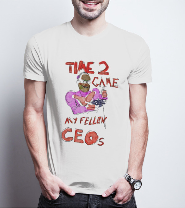 Time 2 Game My Fellow Ceos Drawing Art By Villecallio T-Shirt