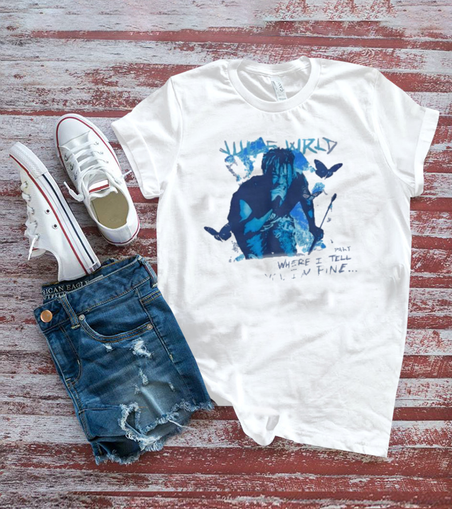 Juice Wrld Wishing Well 999 Butterfly Where I Tell You I'm Fine T-Shirt