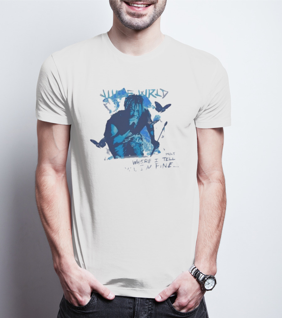 Juice Wrld Wishing Well 999 Butterfly Where I Tell You I'm Fine T-Shirt