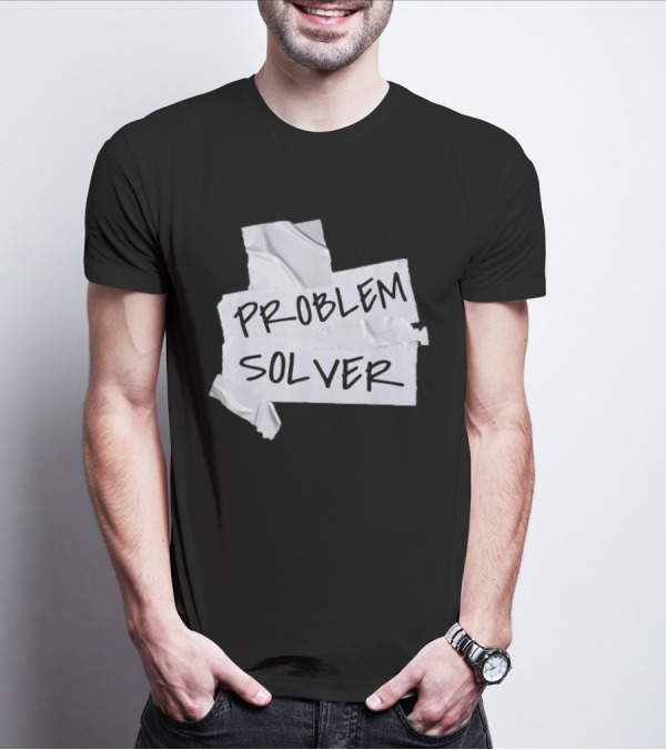 Problem Solver Silver Duct Tape Solution T-Shirt