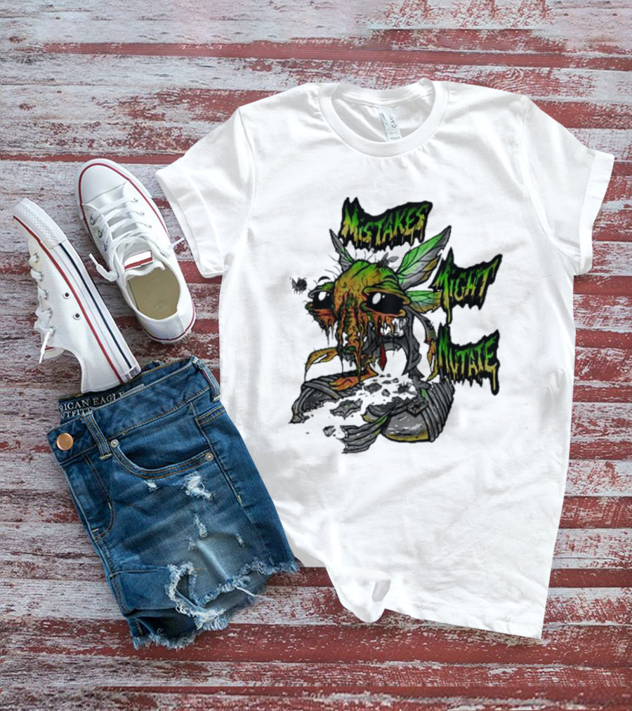 Mistakes Might Mutate Bug-Decay Creature With Green Wings And Dripping Eyes T-Shirt