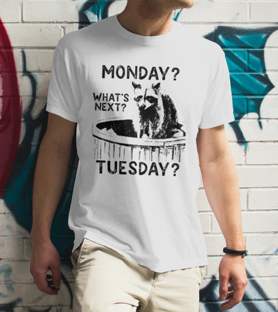 Monday What's Next Tuesday Raccoon Wood Tub T-Shirt