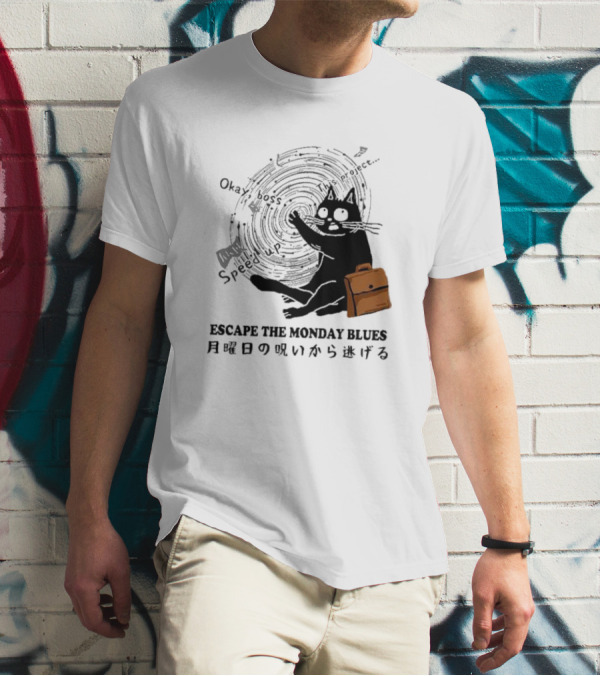 Okay Boss Speed Up This Project Escape The Monday Blues Cat With Japanese Text And Spiral T-Shirt