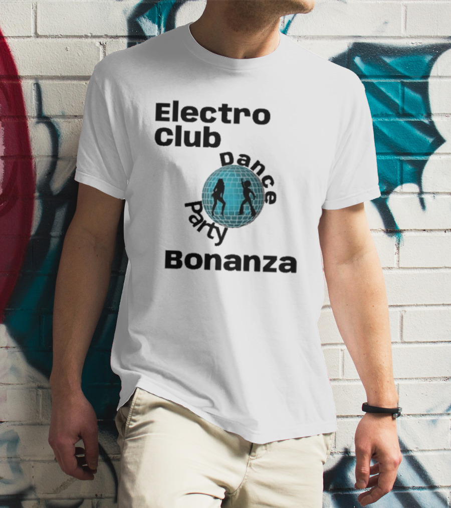 Electro Club Dance Party Bonanza Disco T-Shirt