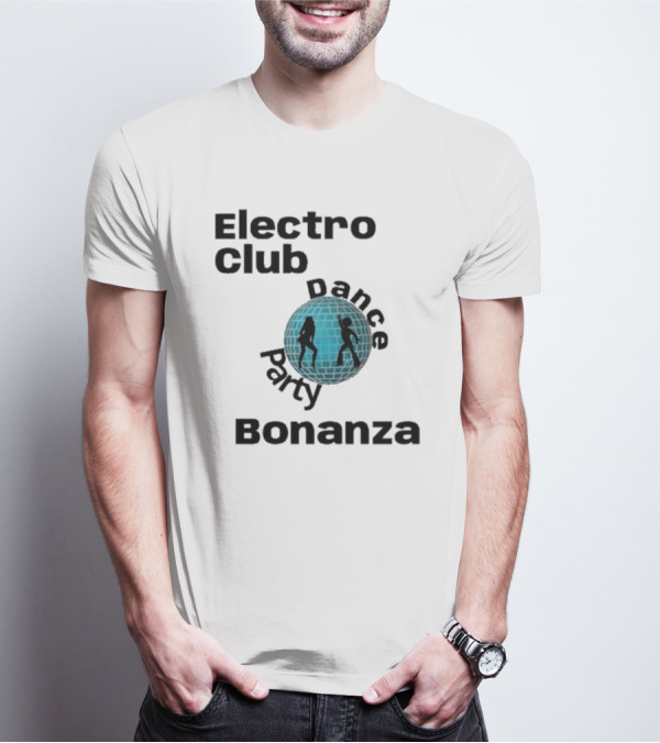 Electro Club Dance Party Bonanza Disco T-Shirt