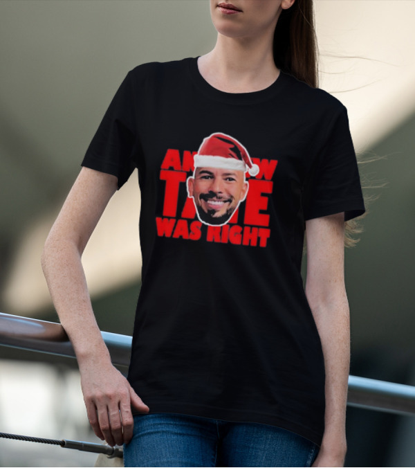 Andrew Tate Was Right Christmas Santa Hat T-Shirt