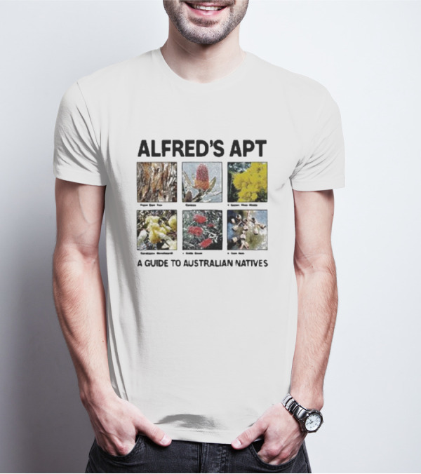 Alfred's Apt Pigeon Gum To Native Wattle Guide Australian Banksias And Waratah T-Shirt