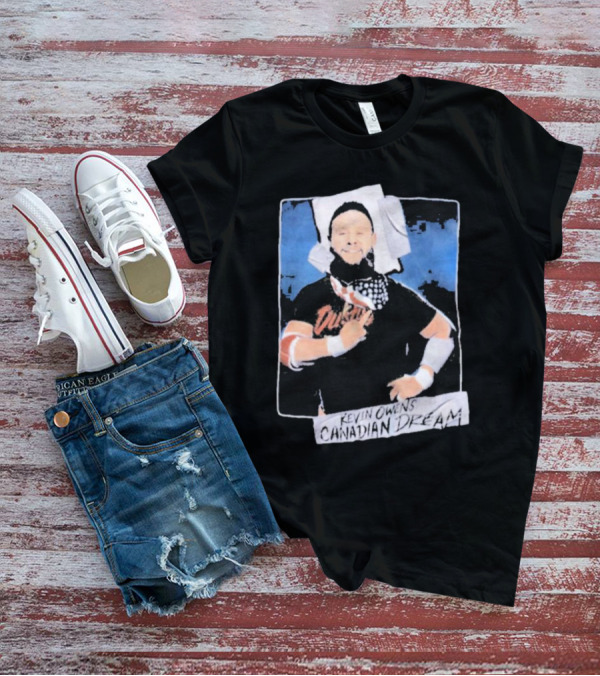 Kevin Owens Canadian Dream Saturday Night's Main Event Duluth T-Shirt