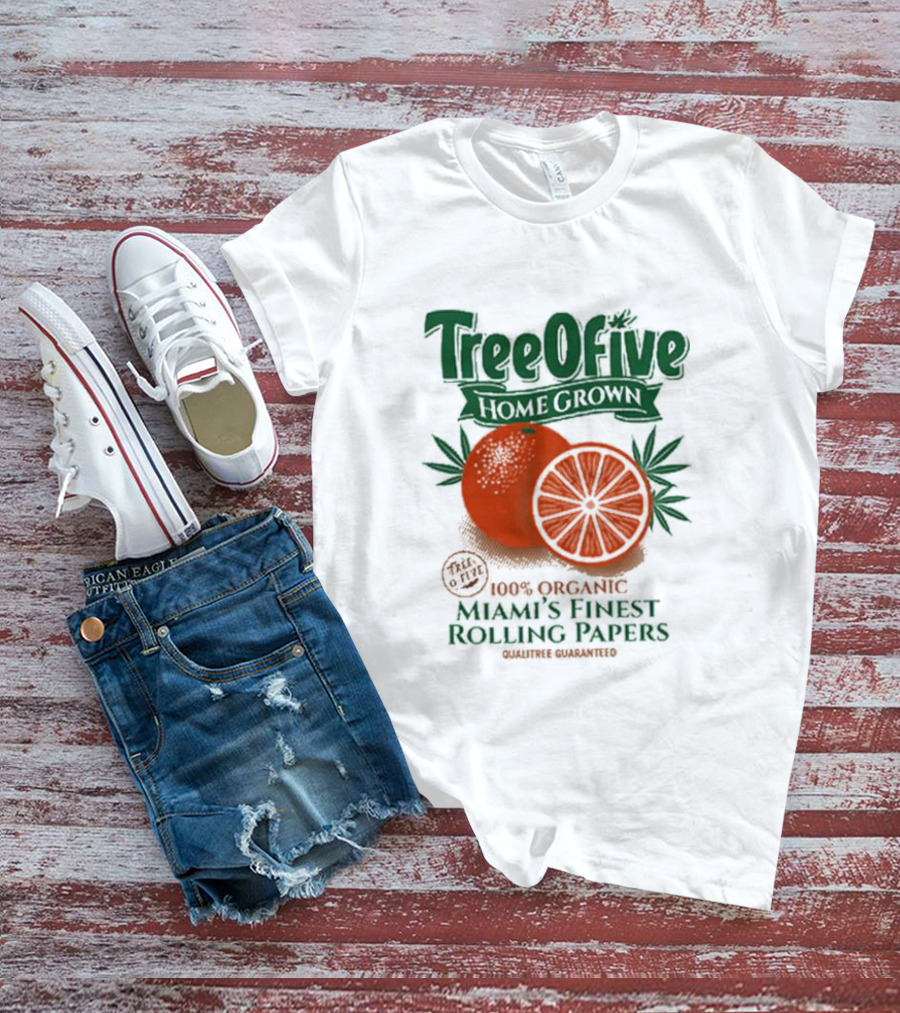 Tree Ofive 100% Organic Homegrown Miami's Finest Rolling Papers Qualitree Guaranteed T-Shirt