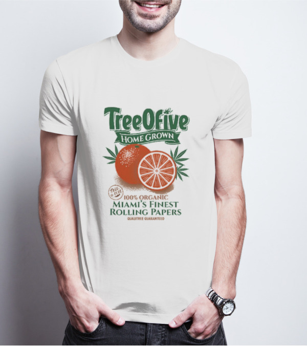 Tree Ofive 100% Organic Homegrown Miami's Finest Rolling Papers Qualitree Guaranteed T-Shirt