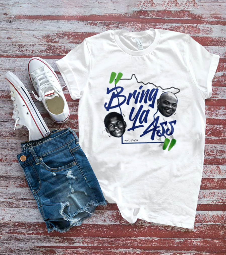 Bring Ya Ass Minnesota Timberwolves Basketball Ant 5/19/24 T-Shirt