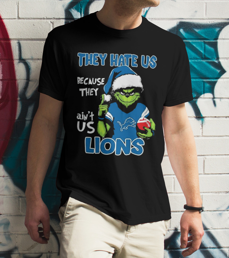 Grinch They Hate Us Because They Ain't Us Detroit Lions T-Shirt