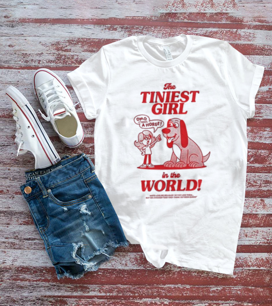The Tiniest Girl In The World OMG A Horse T-Shirt