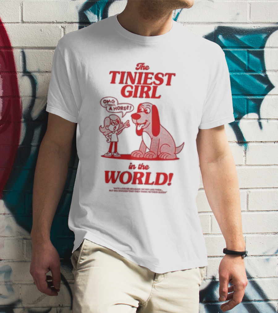 The Tiniest Girl In The World OMG A Horse T-Shirt