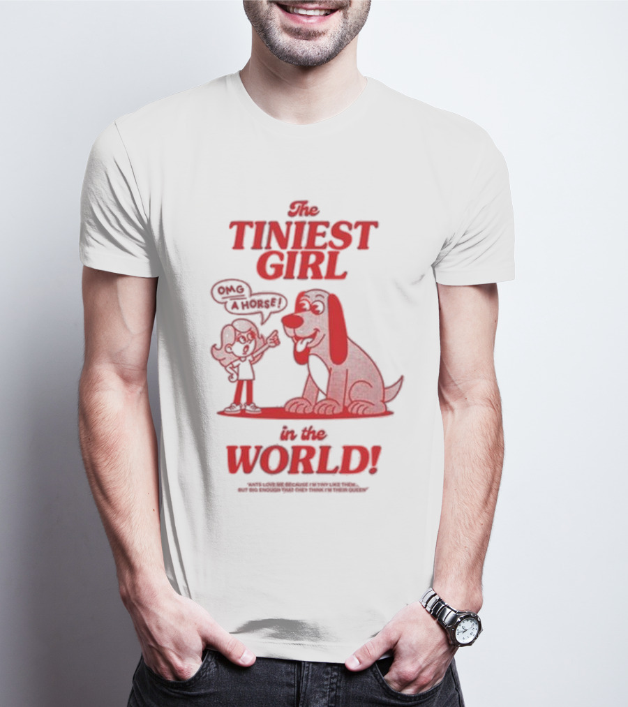 The Tiniest Girl In The World OMG A Horse T-Shirt
