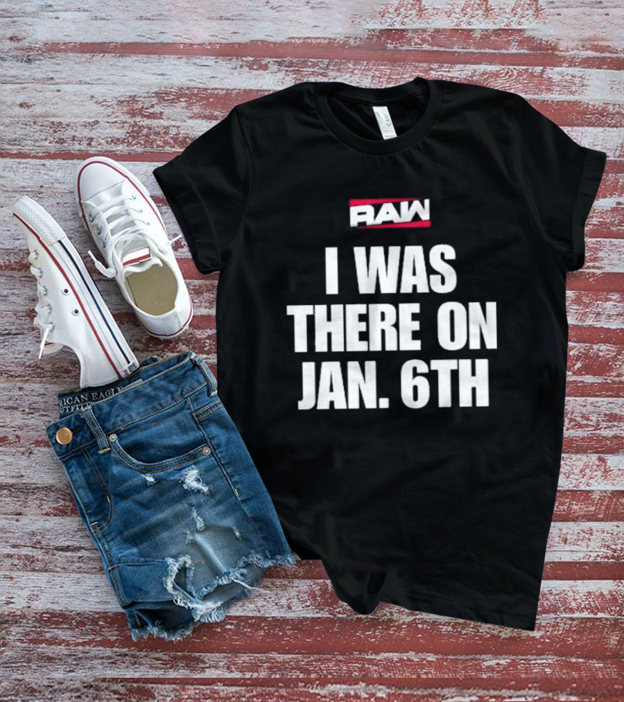 Daveed Jolly RAW I Was There On Jan 6th T-Shirt