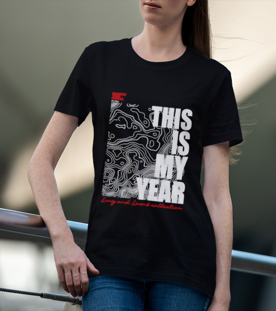 Considered Dangerous Lifestyle This Is My Year Ling And Lamb Collection T-Shirt