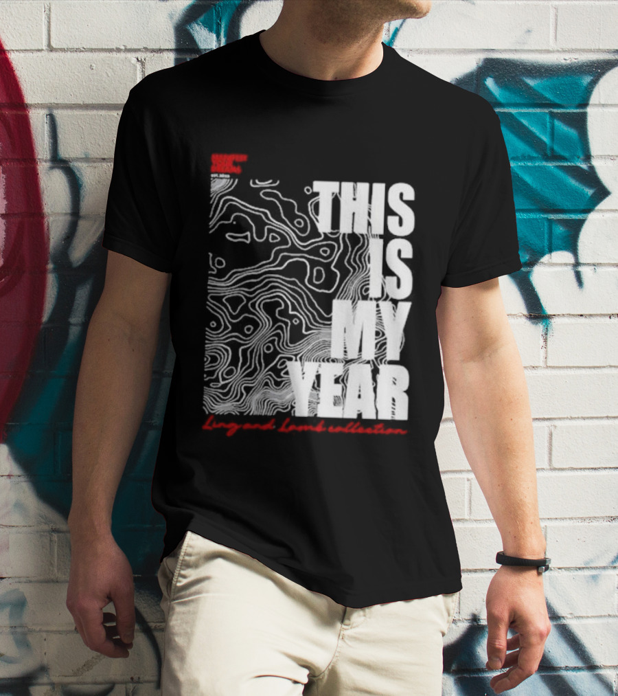 Considered Dangerous Lifestyle This Is My Year Ling And Lamb Collection T-Shirt