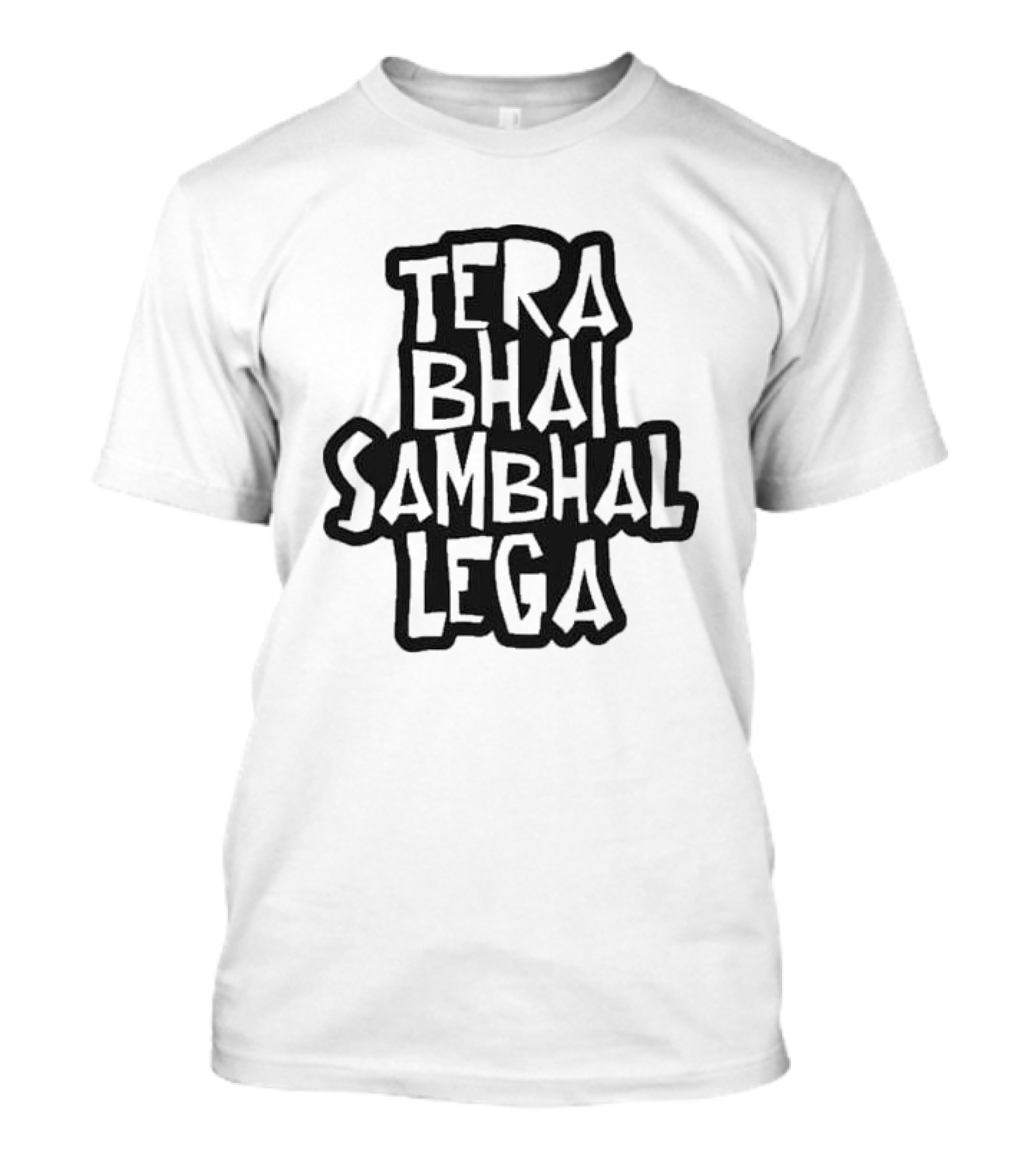Tera Bhai Sab Sambhal Lega Hindi T-Shirt