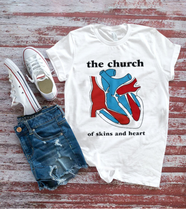 The Church Of Skins And Heart T-Shirt